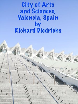 cover image of The City of Arts and Sciences, Valencia, Spain